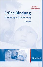 Frühe Bindung Lieselotte Ahnert 9783497028573