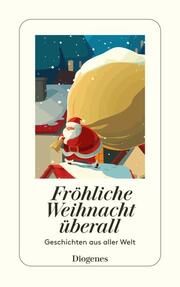 Fröhliche Weihnacht überall Elke Ritzlmayr 9783257247244