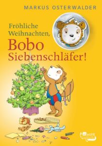 Fröhliche Weihnachten, Bobo Siebenschläfer! Osterwalder, Markus 9783499217623