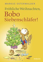 Fröhliche Weihnachten, Bobo Siebenschläfer! Osterwalder, Markus 9783757100728