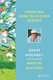 Frühling wird es sicher wieder Hockney, David/Gayford, Martin 9783791379494