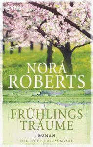 Frühlingsträume Roberts, Nora 9783453407428