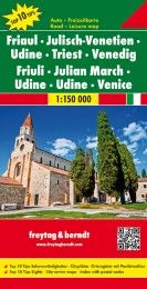 Friaul - Julisch-Venetien - Udine - Triest - Venedig, Autokarte 1:150.000, Top 10 Tips Freytag-Berndt und Artaria KG 9783707915167