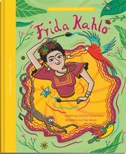 Frida Kahlo - die Farben einer starken Frau Schulz-Reiss, Christine 9783949276361