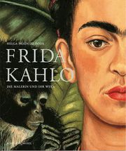 Frida Kahlo. Die Malerin und ihr Werk Prignitz-Poda, Helga/Kahlo, Frida 9783829609159