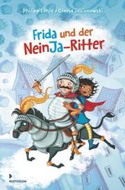 Frida und der NeinJa-Ritter Löhle, Philipp 9783958541542