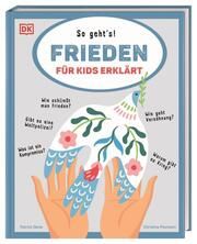 Frieden für Kids erklärt Paxmann, Christine/Patrick, Oelze 9783831046799