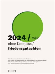 Friedensgutachten 2024 BICC Bonn International Centre for Conflict Studies/IFSH Institut für  9783837674217