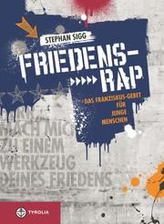 Friedens-Rap Sigg, Stephan 9783702232931