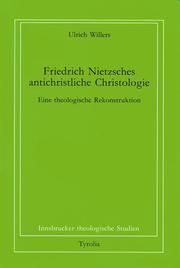 Friedrich Nietzsches antichristliche Christologie Willers, Ulrich 9783702216733