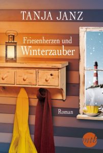 Friesenherzen und Winterzauber Janz, Tanja 9783956496547