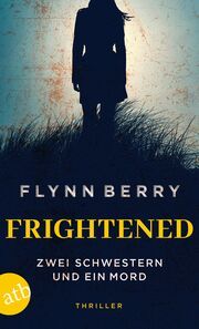 Frightened - Zwei Schwestern und ein Mord Berry, Flynn 9783746640976