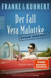 Frisch ermittelt: Der Fall Vera Malottke Franke, Christiane/Kuhnert, Cornelia 9783499007545
