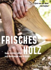 Frisches Holz Meer, Sjors van der/Suijker, Job 9783748603900