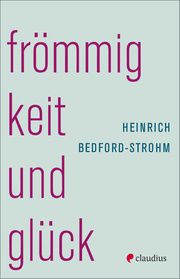 Frömmigkeit und Glück Bedford-Strohm, Heinrich 9783532628713