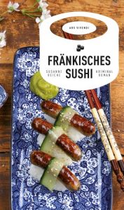 Fränkisches Sushi Reiche, Susanne 9783869138640