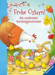 Frohe Ostern! - Die schönsten Vorlesegeschichten Polák, Stephanie/Schwarz, Regina/Scheffler, Ursel u a 9783473461783