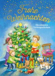 Frohe Weihnachten - Die schönsten Vorlesegeschichten  9783473365876