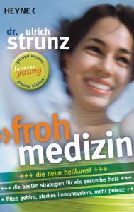 Frohmedizin Strunz, Ulrich 9783453660267