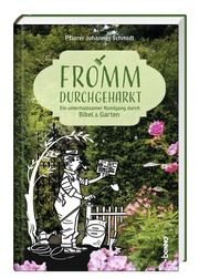 Fromm durchgeharkt Schmidt, Johannes (Pfarrer) 9783746261492