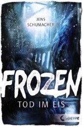 Frozen - Tod im Eis Schumacher, Jens 9783785574713
