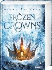 Frozen Crowns 1: Ein Kuss aus Eis und Schnee Lionera, Asuka 9783522507141