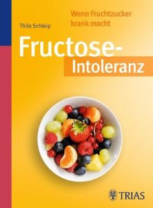 Fructose-Intoleranz Schleip, Thilo 9783830436829