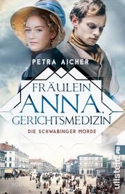 Fräulein Anna, Gerichtsmedizin Aicher, Petra 9783548064017