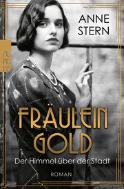 Fräulein Gold: Der Himmel über der Stadt Stern, Anne 9783499004322