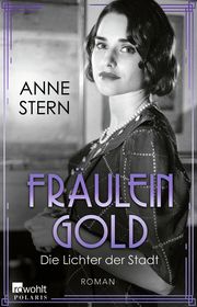 Fräulein Gold: Die Lichter der Stadt Stern, Anne 9783499009181