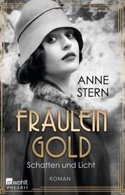 Fräulein Gold: Schatten und Licht Stern, Anne 9783499004278