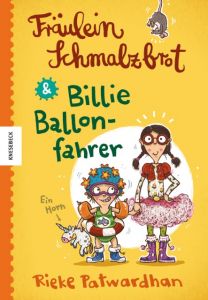 Fräulein Schmalzbrot und Billie Ballonfahrer Patwardhan, Rieke 9783868738124