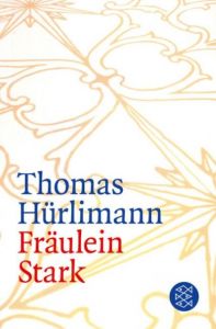 Fräulein Stark Hürlimann, Thomas 9783596155484