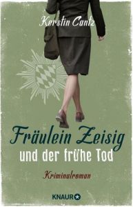 Fräulein Zeisig und der frühe Tod Cantz, Kerstin 9783426522615