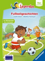 Fußballgeschichten - lesen lernen mit dem Leserabe - Erstlesebuch - Kinderbuch ab 5 Jahren - erstes Lesen - (Leserabe Vorlesestufe) - Erstleser Jungen - Kinderbuch Jungen - Fußball Erstleser Allert, Judith 9783473463695