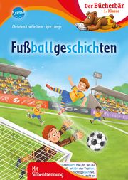 Fußballgeschichten Loeffelbein, Christian 9783401715353