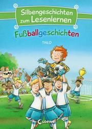 Fußballgeschichten THiLO 9783743205048