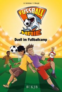 Fußball-Haie - Duell im Fußballcamp Schlüter, Andreas/Margil, Irene 9783737352000
