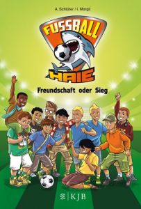 Fußball-Haie - Freundschaft oder Sieg Schlüter, Andreas/Margil, Irene 9783737340847