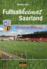 Fußballheimat Saarland Gier, Carsten 9783964230669