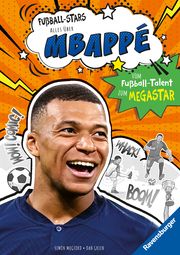Fußball-Stars - Alles über Mbappé. Vom Fußball-Talent zum Megastar (Erstlesebuch ab 7 Jahren), Fußball-Geschenke für Jungs und Mädchen Mugford, Simon 9783473463497