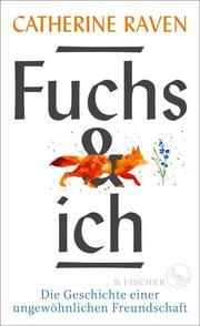 Fuchs und ich Raven, Catherine 9783103970968