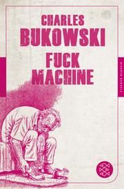 Fuck Machine Bukowski, Charles 9783596905119