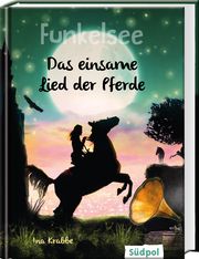 Funkelsee - Das einsame Lied der Pferde Krabbe, Ina 9783965941175