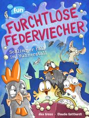 Furchtlose Federviecher (2). Schlimmer Fall im Hühnerstall Gross, Alex 9783401607429