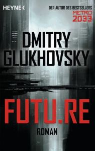 Future Glukhovsky, Dmitry 9783453317581