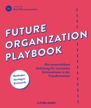 Future Organization Playbook Dark Horse Innovation 9783867747554