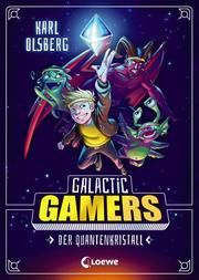 Galactic Gamers - Der Quantenkristall Olsberg, Karl 9783743205826