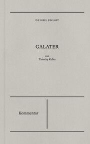 Galater - Kommentar Keller, Timothy 9783986650186