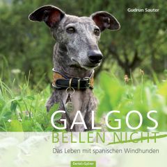 Galgos bellen nicht Sauter, Gudrun 9783886278602